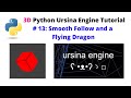 Ursina Engine – 3D Python Game Engine Tutorial: # 13, Smooth Follow and Flying Dragon
