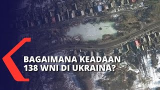 Meski Eskalasi Militer Rusia Memanas, Kemenlu Sigap Evakuasi & Pastikan 138 WNI di Ukraina Aman