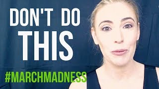 DON'T Make These Common Mistakes in Your March Madness Bracket