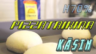 Kuinka Tehdä ERINOMAINEN PIZZATAIKINA Käsin! (H70%) | Pizzakoulu ep.11