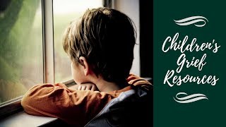 Children's Grief Resources from a Funeral Director