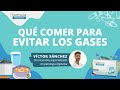 Qué COMER para EVITAR los GASES 🍽️🤰 Con el nutricionista Víctor Sánchez 👨‍⚕️