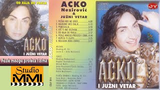 Acko Nezirovic i Juzni Vetar - Posle mnogo proleca i zima (Audio 1999)