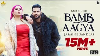 BAMB AAGYA Official Video Gur Sidhu | Jasmine Sandlas | New Punjabi Song 2022 | Punjabi Songs480p