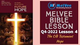 MelVee Sabbath School Lesson 4 II The Old Testament Hope