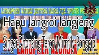 Hapu langroi langjeng.(Singer.Dhonsing Teron/Mirmily Rongpipi)New song 2018