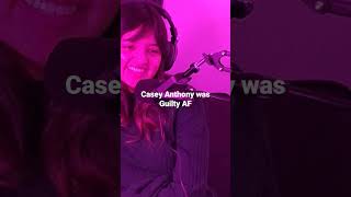 Casey Anthony Was Guilty Af
