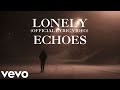 Lonely Echoes (Official Lyric Video)