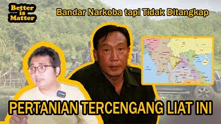 Pablo Escobar Versi Myanmar! Khun Sa Drug Lord Asia Tenggara! | Better is Matter #8