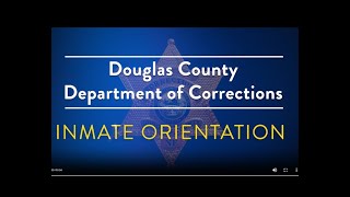 Douglas County Department of Corrections Inmate Orientation
