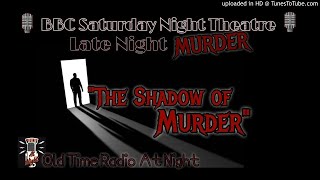 🎙️BBC Saturday Night Theatre🎙️The Shadow of Murder 📻 Radio Thriller👀