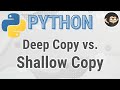 Python Shallow Copy vs Deep Copy