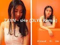 She (OLYK Remix) - ZAYN (Slowed + Reverb)