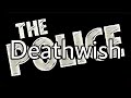 THE POLICE - Deathwish (Lyric Video)