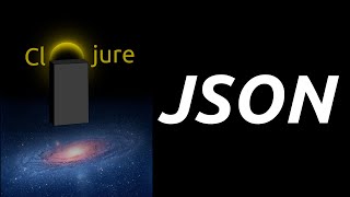 Learn Clojure — Dealing with JSON files
