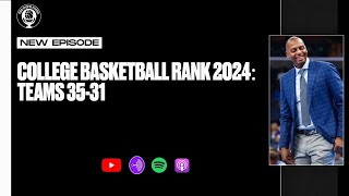 College Basketball Rank 2024: Teams 35-31