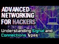 Understanding Signal and Connection Types | Advanced Networking for Hackers