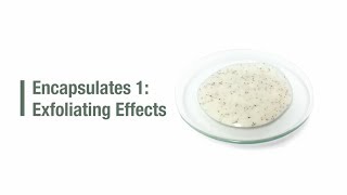 Encapsulates 1 Exfoliating effects