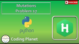 Python Challenge 17 || Mutations || HackerRank Solution ||Coding Planet