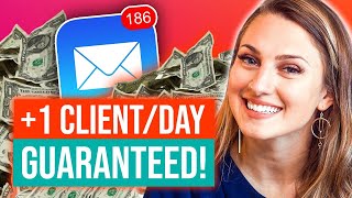 How To Get A New Client Every Single Day!
