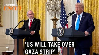 US will take over Gaza Strip,' says Donald Trump after talks with Benjamin Netanyahu