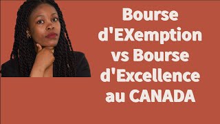 Bourse d’Exemption vs Bourse d’Excellence