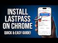 How to Install LastPass on Chrome | Password Manager Setup Guide