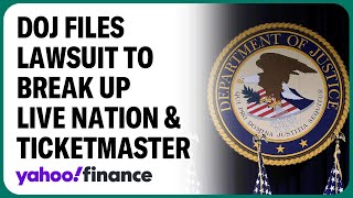 DOJ files lawsuit seeking to break up Live Nation and Ticketmaster