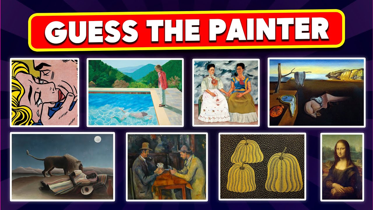 Guess The Painter By Own Painting Art Quiz Youtube