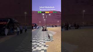 Jabal Malaikah | Mountain of the Angels