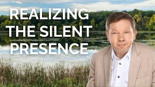 Eckhart Tolle on the Silent Presence of Your True Nature