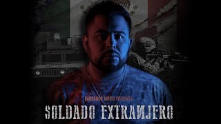 Soldado Extranjero - David Alcantar (Video Oficial)