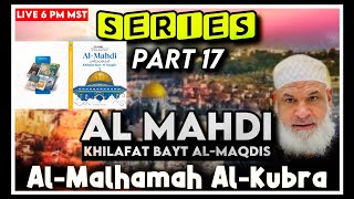 Al-Mahdi and Khilafat Bayt Al-Maqdis: Part 17: Al-Malhamah Al-Kubra