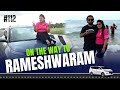 EP7 - Tamil Nadu Trails: Scenic Road Trip from Madurai to Rameshwaram | Ariyaman Beach Views