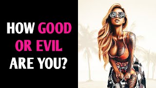 HOW GOOD OR EVIL ARE YOU? Personality Test Quiz - 1 Million Tests