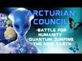 Arcturian Council: Quantum Jumping & The New Earth | SCHH