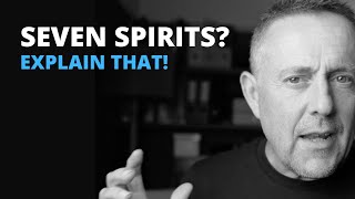 One Holy Spirit or seven spirits of God?  Why is it important to know? How do we understand this?