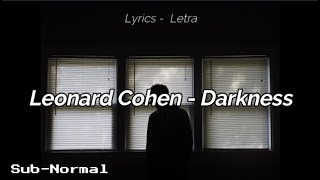 Leonard Cohen - Darkness "Subtitulado/Lyrics"