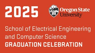 2025 School of Electrical Engineering and Computer Science Graduation Celebration