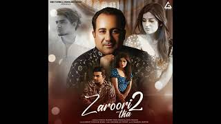 Rahat Fateh Ali Khan Zaroori Tha 2 new song 2024