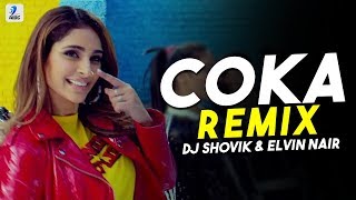 Coka Coka (Remix) | DJ Shovik & Elvin Nair | Sukh-E Muzical Doctorz | Alankrita Sahai