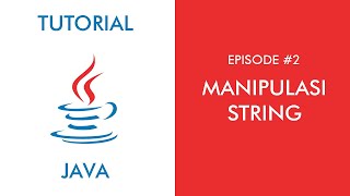 Pemrograman Java Dasar #2 - Menggabungkan String