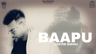 Baapu (Official Audio) Lopon Sidhu |  Punjabi Songs 2023 | Punjabi songs| @tazstudios9975