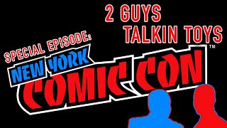 2 Guys Talkin' Toys - Special Ep07 NYCC