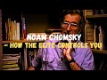 Noam Chomsky - How the Elite controls you