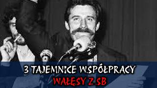 3 tajemnice współpracy Lecha Wałęsy z SB fakty czy fikcja