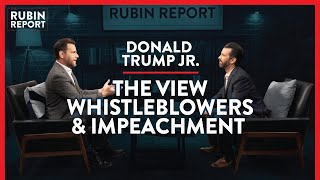 The View, Whistleblowers, & Trump Impeachment Inquiry | Donald Trump Jr. | POLITICS | Rubin Report