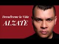 Devuelveme La Vida Alzate (Letra)