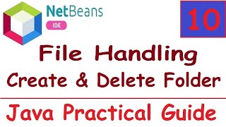 Java Practical Guide - 10 || File Handling in Java - 5 || Create / Delete Folder in Java