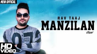 Manzilan (Official Song) - Rav Taaj | Gazab Media | Punjabi Song 2018